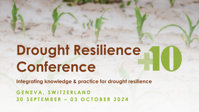 Text reading "Drought Resilience Conference" with location Geneva, Switzerland, and dates 30 September - 03 October 2024, against a backdrop of sprouting plants in dry soil.
