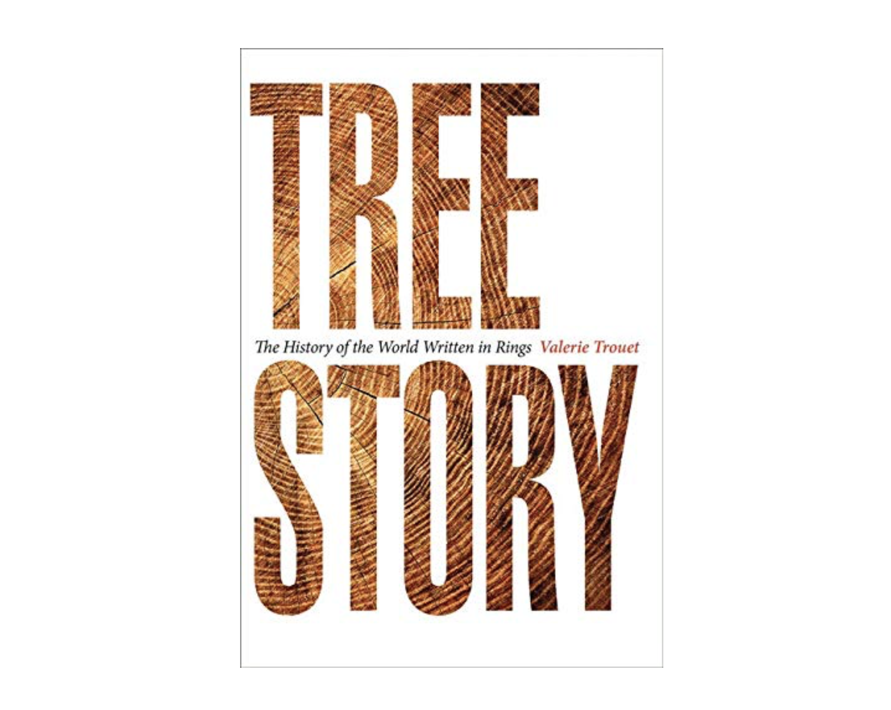 Tree Story La Historia Del Mundo Escrita En Los Anillos