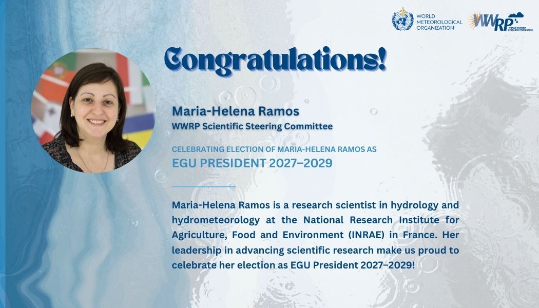 Maria-Helena Ramos, WWRP Scientific Steering Committee member — Incoming EGU President