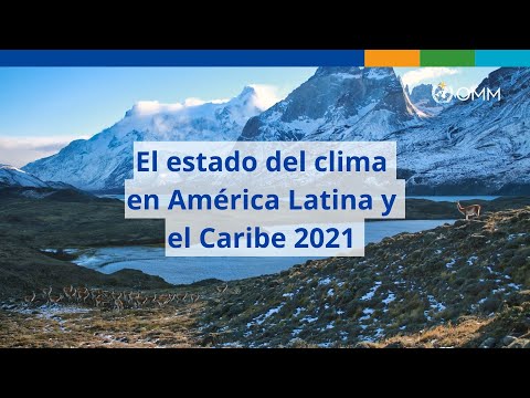 The State of the Climate in Latin America and the Caribbean 2021