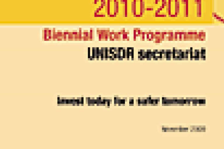 Cover page of the 2010-2011 Biennial Work Programme for the UNISDR secretariat with the tagline “Invest today for a safer tomorrow.”.