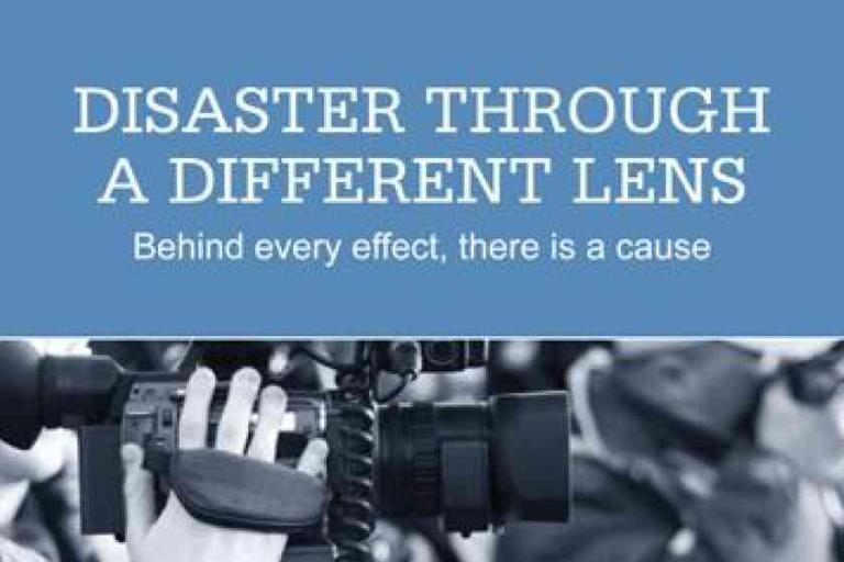 A person operates a professional video camera; overlaid text reads "Disaster Through a Different Lens. Behind every effect, there is a cause.