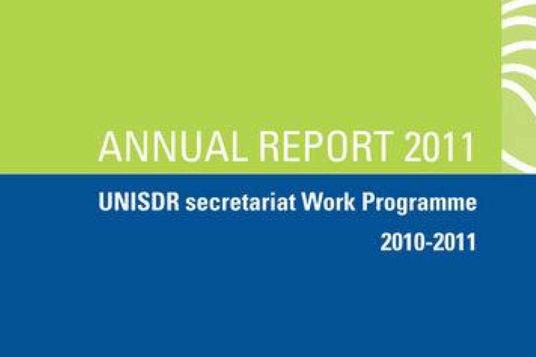 Cover page of the "Annual Report 2011" for the UNISDR Secretariat Work Programme, 2010-2011, with green and blue color blocks and a white pattern.