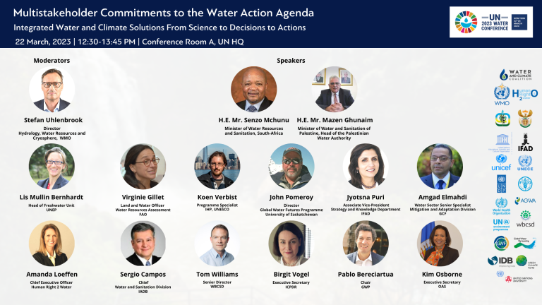 Multistakeholder Commitments to the Water Action Agenda (Panel) – Integrated Water and Climate Solutions – From Science to Decisions to Actions