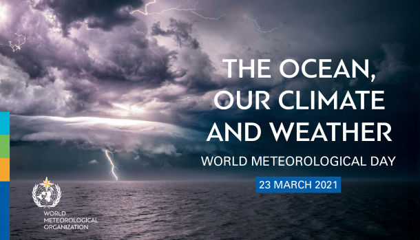 World Meteorological Day 2021 - The Ocean, Our Climate and Weather