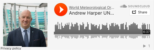 A man in a suit standing next to glass windows on the left; on the right, a SoundCloud audio player shows a recording titled "Andrew Harper UNH..." from the World Meteorological Organization.