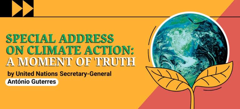 Promo graphic for "Special Address on Climate Action: A Moment of Truth" by United Nations Secretary-General António Guterres, featuring an illustration of Earth with leaves and bold text.